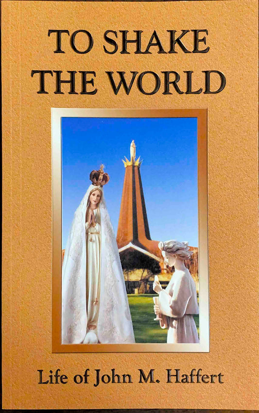 To Shake the World by John Haffert