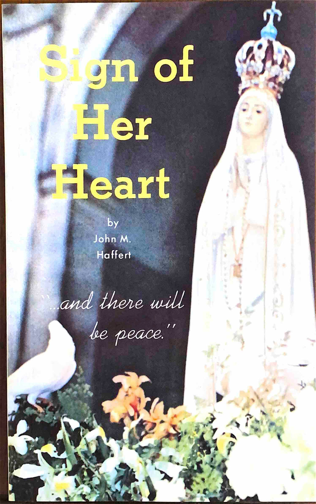 Sign of Her Heart by John Haffert