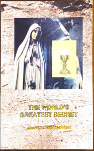 The World's Greatest Secret by John Haffert